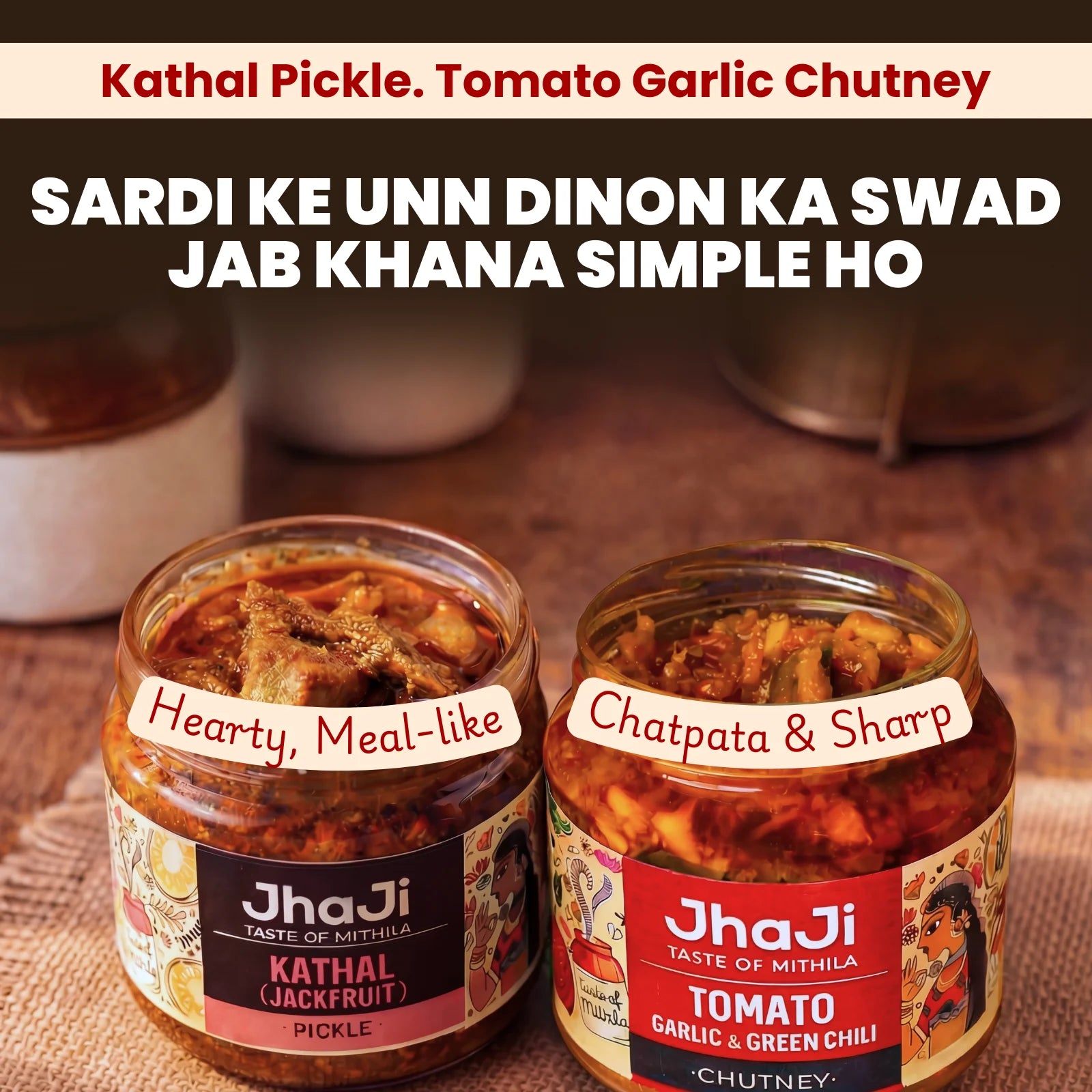 Textured view of winter combo kathal pickle and tomato garlic chili chutney